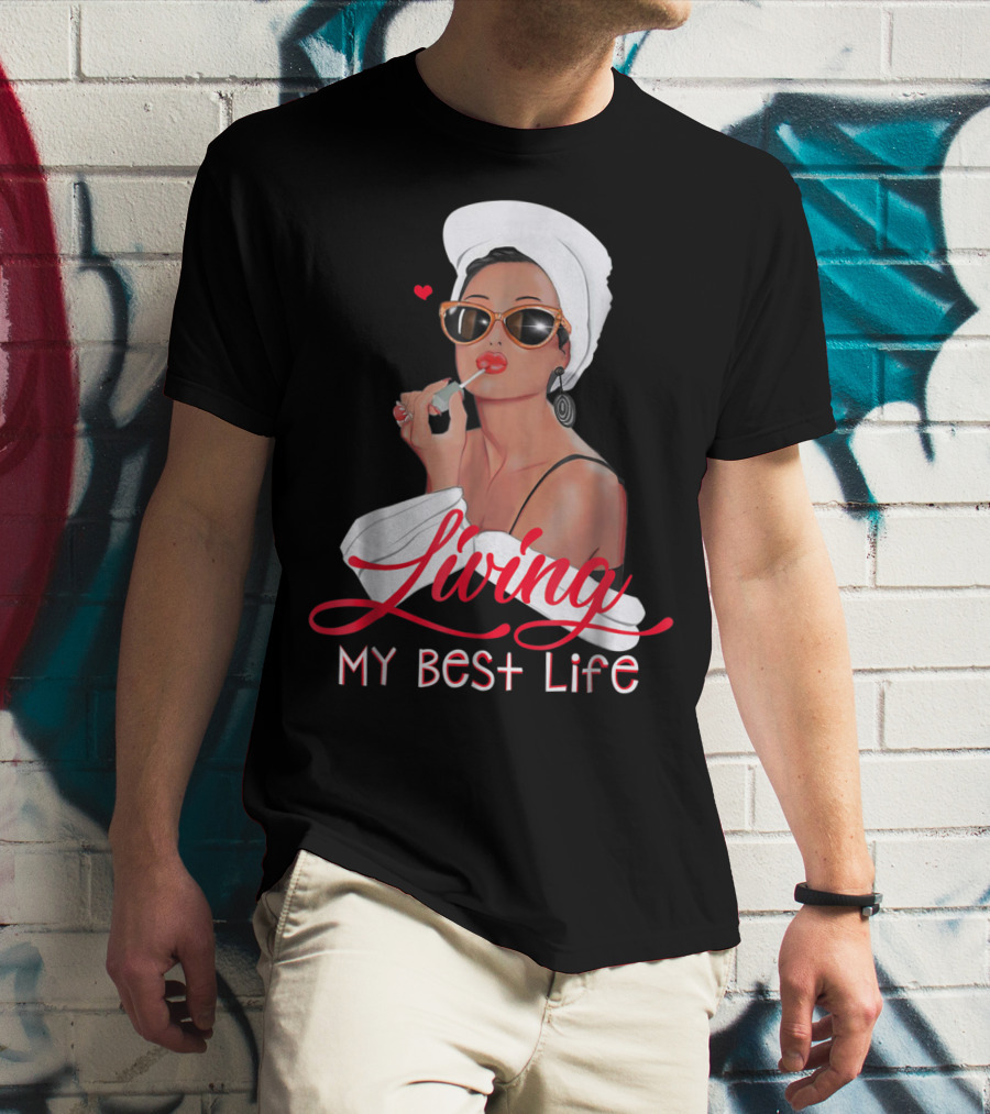Living My Best Life Awesome For Girl Retro Glam T-Shirt