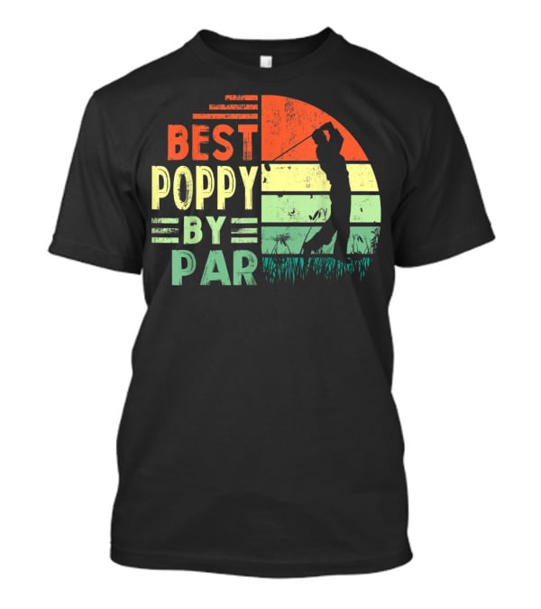 Best Poppy By Par Golf Lover Men's Shirt Retro T-Shirt