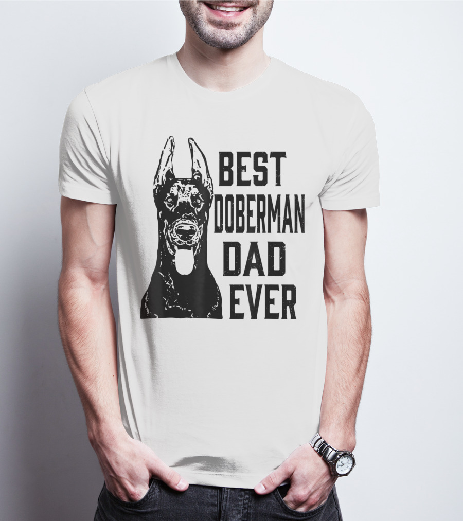 Best Doberman Dad Ever Mens Funny Dog T-Shirt