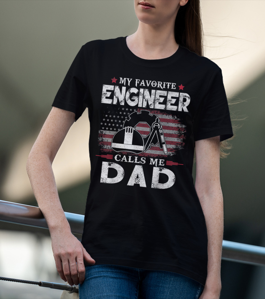 My Favorite Engineer Calls Me Dad American Flag Gear Helmet Compass T-Shirt