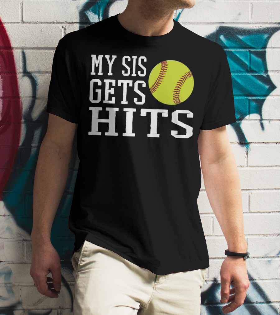 My Sis Gets Hits Softball Brother Sister Bond T-Shirt