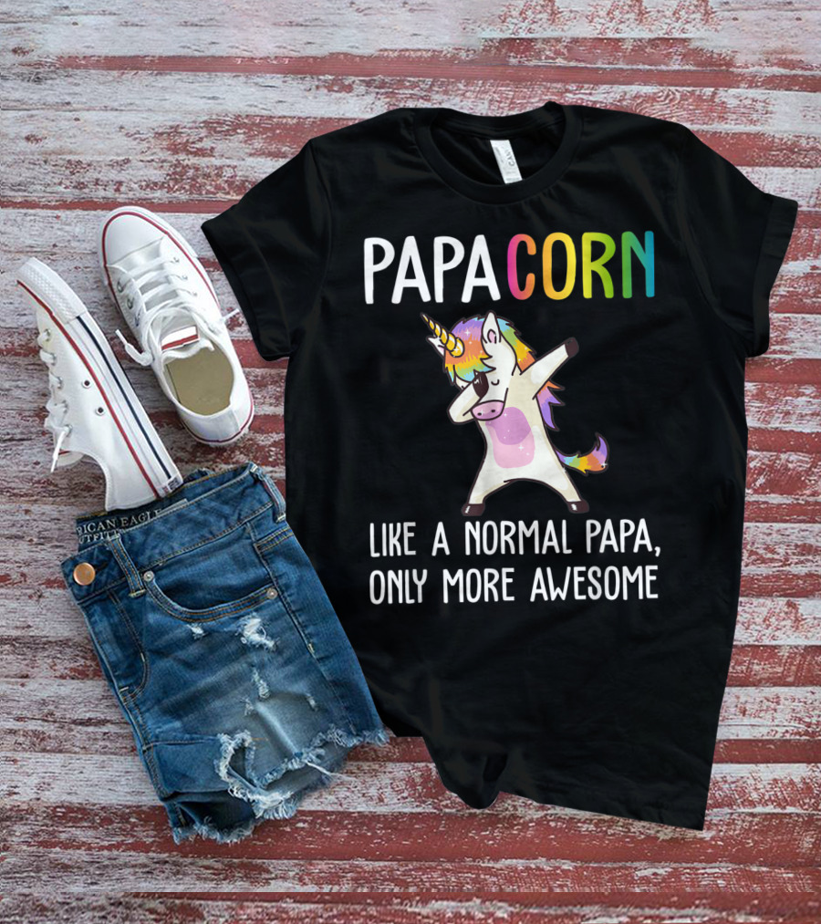 PAPACORN Like A Normal Papa Only More Awesome Dabbing Unicorn T-Shirt