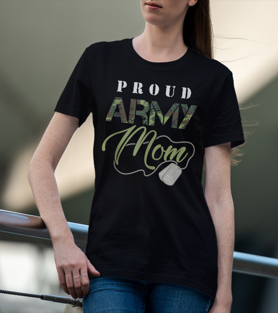 Proud Army Mom Military Camo Design With Dog Tags USA T-Shirt