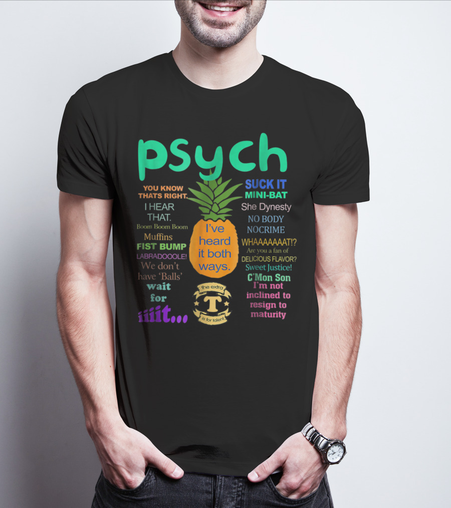Psych Pineapple I've Heard It Both Ways Suck It No Body No Crime T-Shirt