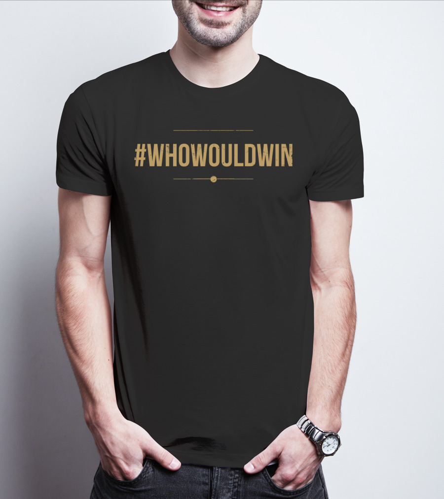 WHOWOULDWIN Challenge Hashtag T-Shirt