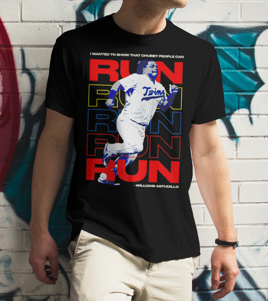 I Wanted To Show That Chubby People Can Run Willians Astudillo Twins T-Shirt