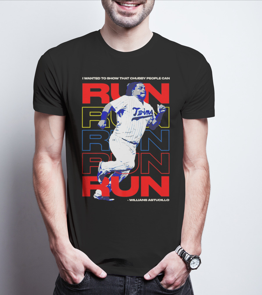 I Wanted To Show That Chubby People Can Run Willians Astudillo Twins T-Shirt