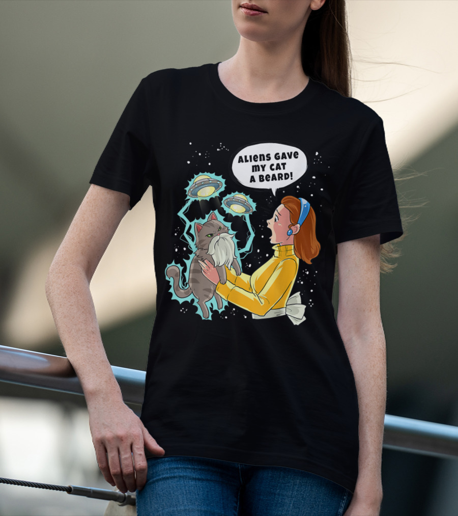 Aliens Gave My Cat A Beard UFO Encounter With Surprised Woman In Space T-Shirt
