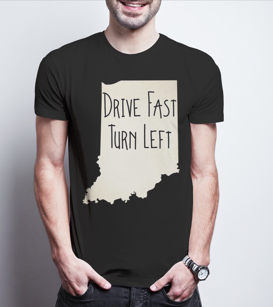 Indiana Drive Fast Turn Left Racing Outline T-Shirt