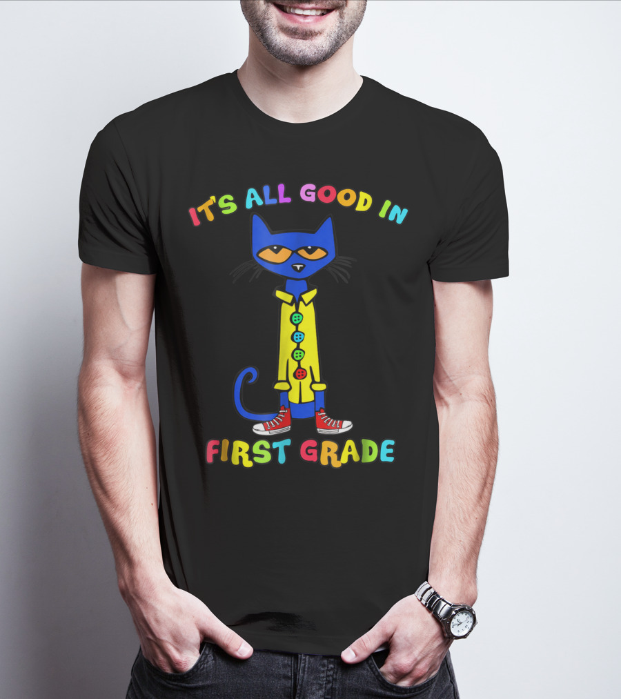 It's All Good In First Grade Colorful Cat With Sneakers T-Shirt