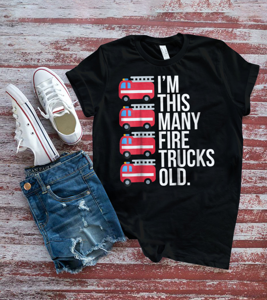 I'm This Many Fire Trucks Old Four Year T-Shirt