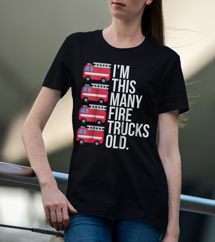 I'm This Many Fire Trucks Old Four Year T-Shirt