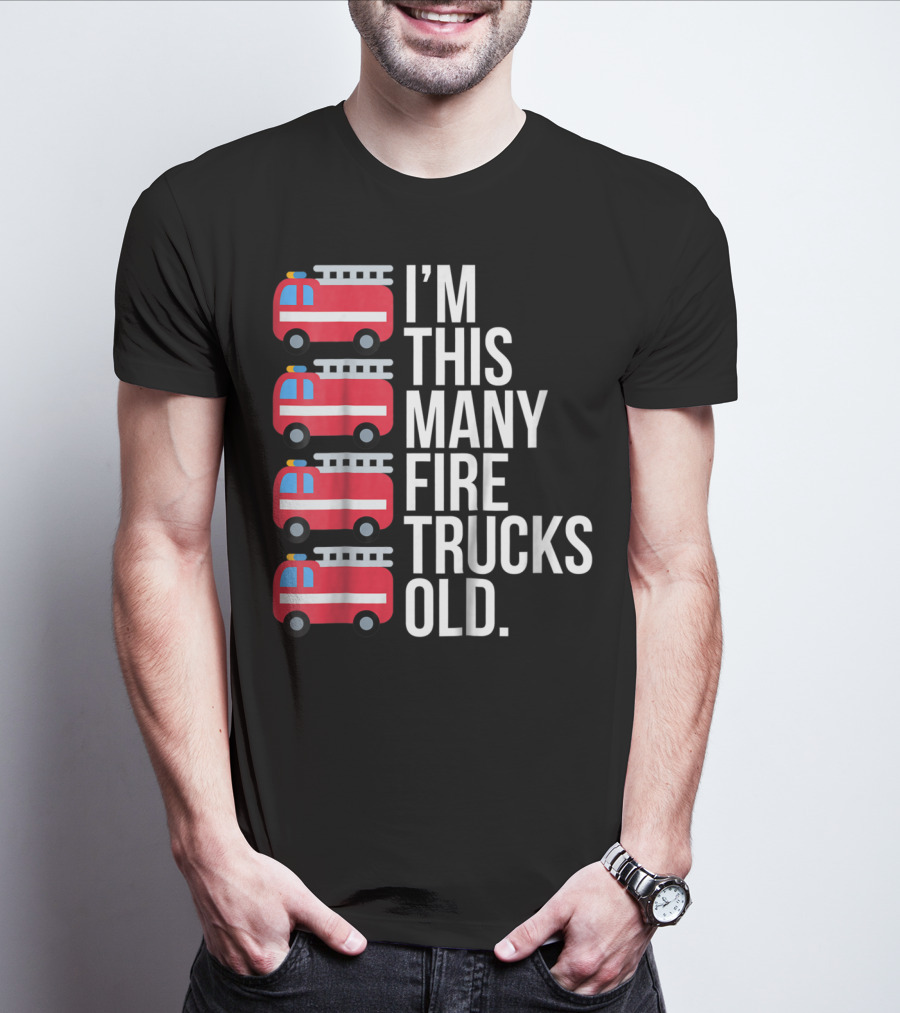 I'm This Many Fire Trucks Old Four Year T-Shirt