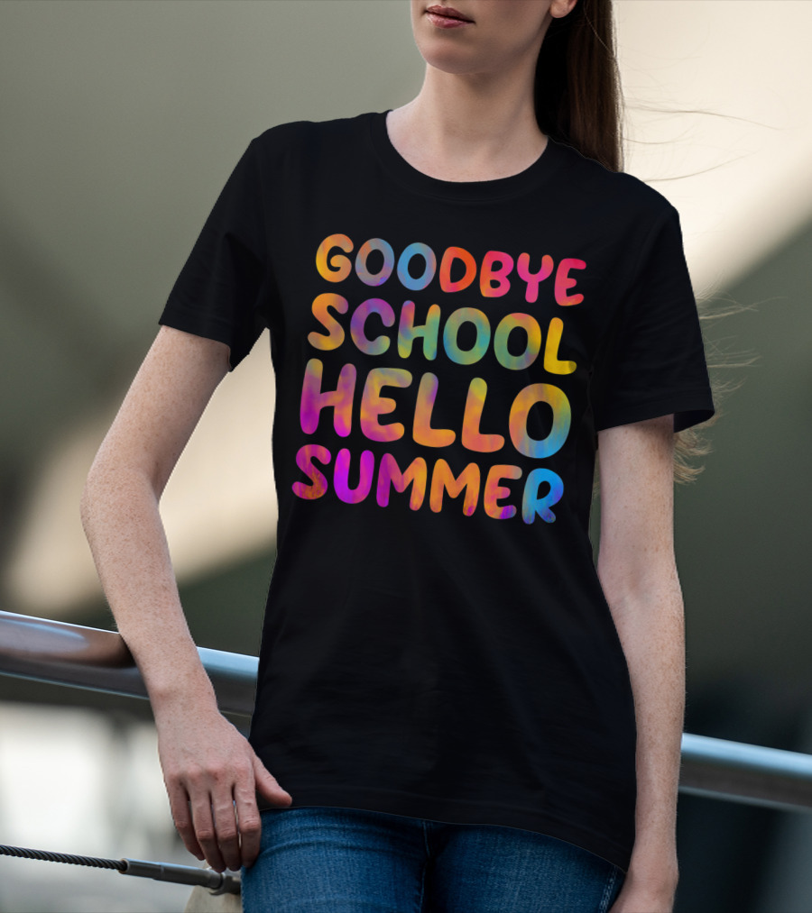 Goodbye School Hello Summer Last Day Of School Teacher T-Shirt