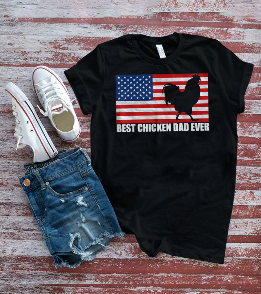 Best Chicken Dad Ever American Flag Rooster T-Shirt