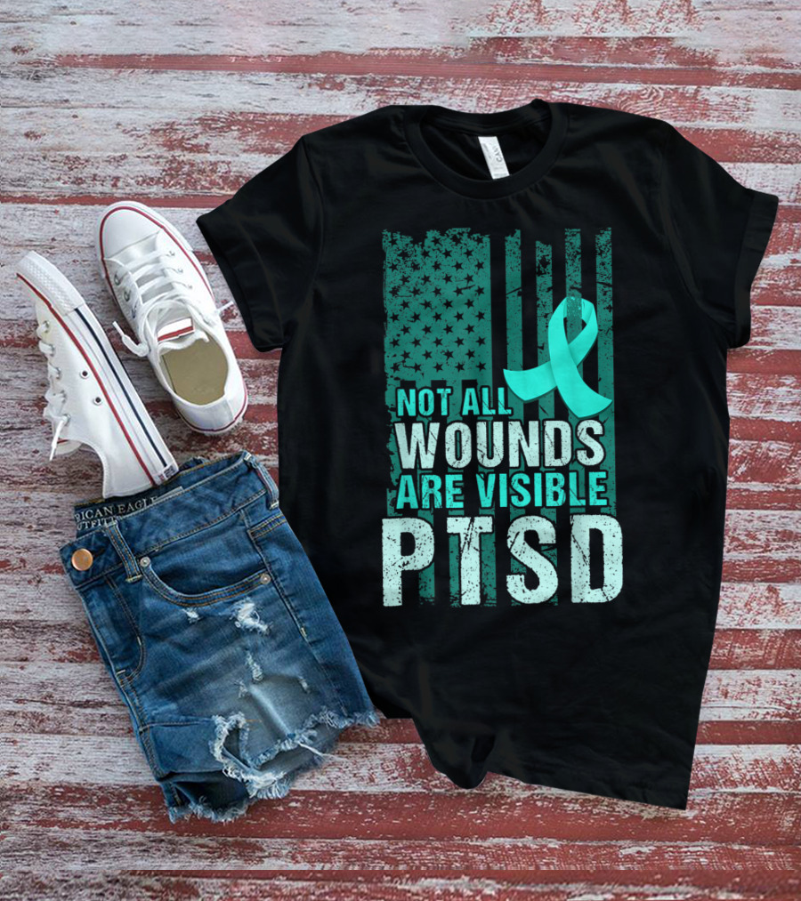Not All Wounds Are Visible PTSD Awareness Teal T-Shirt