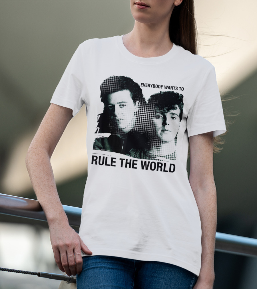 Everybody Wants To Rule The World Tears For Fears T-Shirt