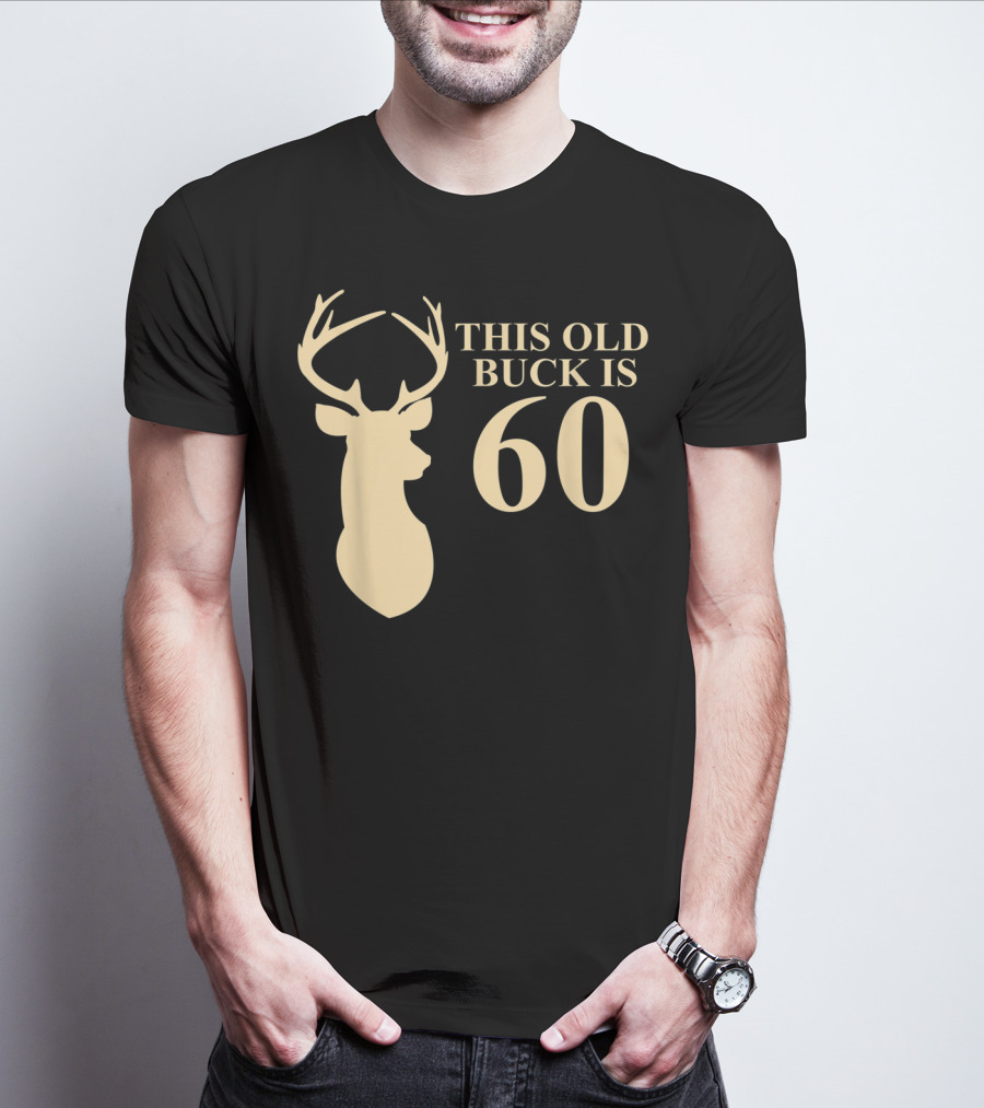 This Old Buck Is 60 Deer Silhouette 60 Year Old Animal Hunt T-Shirt