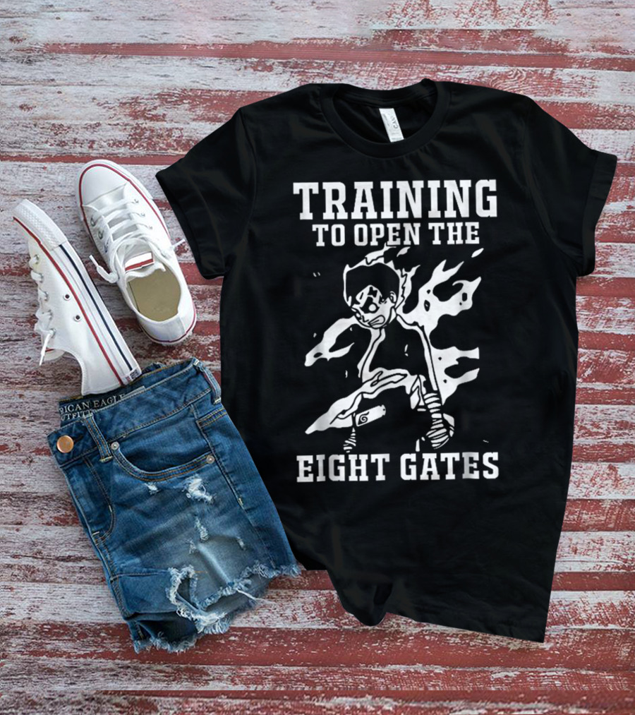TRAINING TO OPEN THE EIGHT GATES ROCK LEE ANIME MOTIVATION T-Shirt