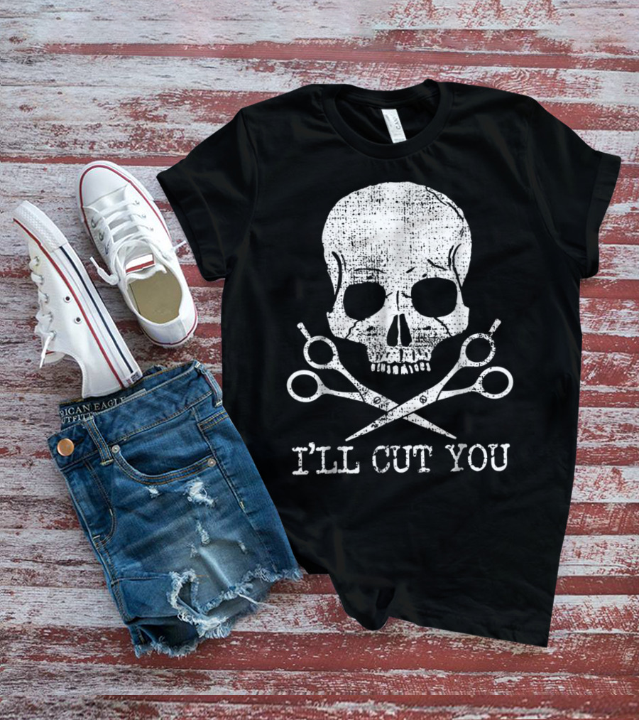 Vintage Barber Hairdresser Hair Sty I'll Cut You Skull With Scissors T-Shirt