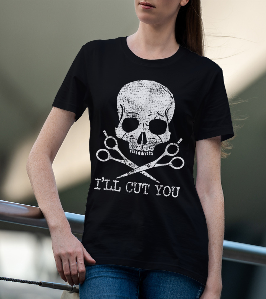 Vintage Barber Hairdresser Hair Sty I'll Cut You Skull With Scissors T-Shirt