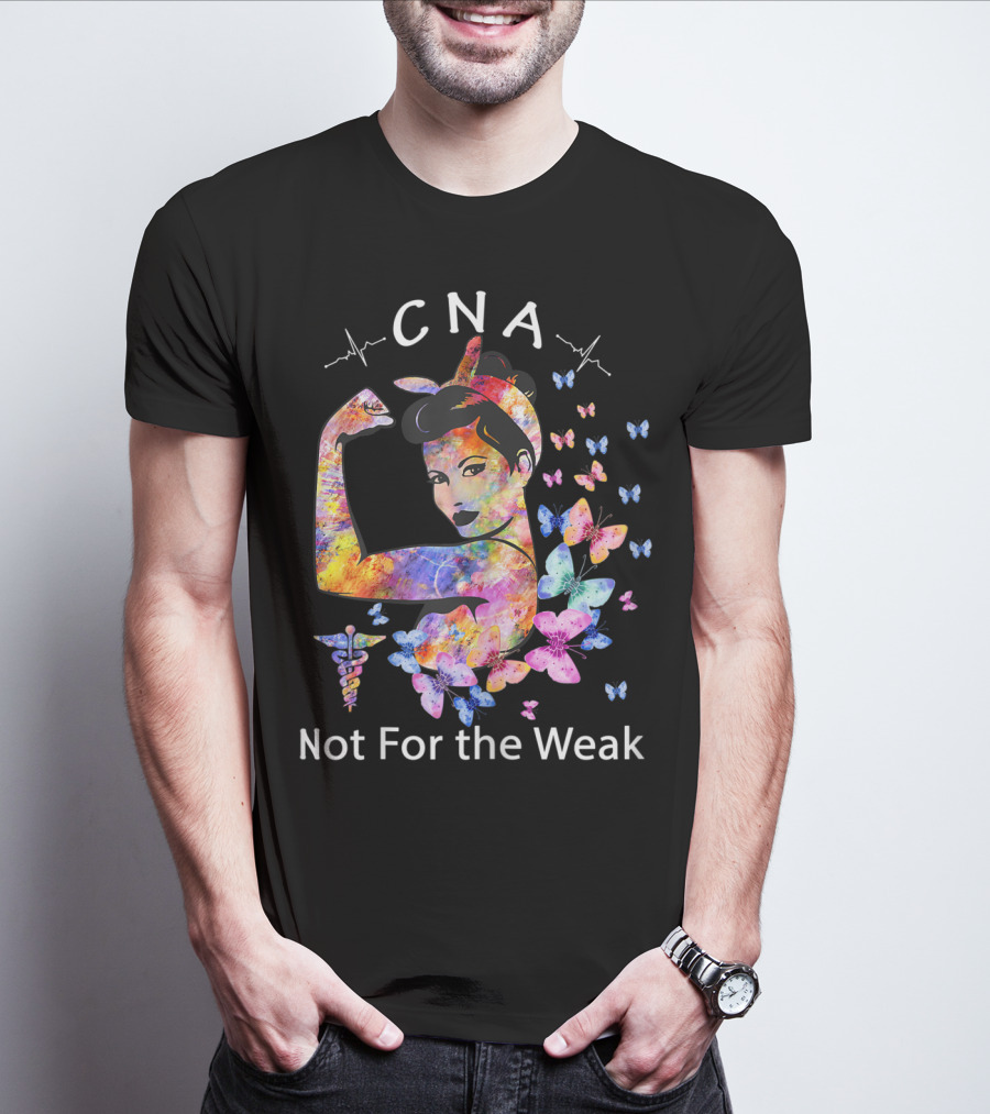 CNA Strong Woman Not For The Weak Butterfly Multicolor T-Shirt