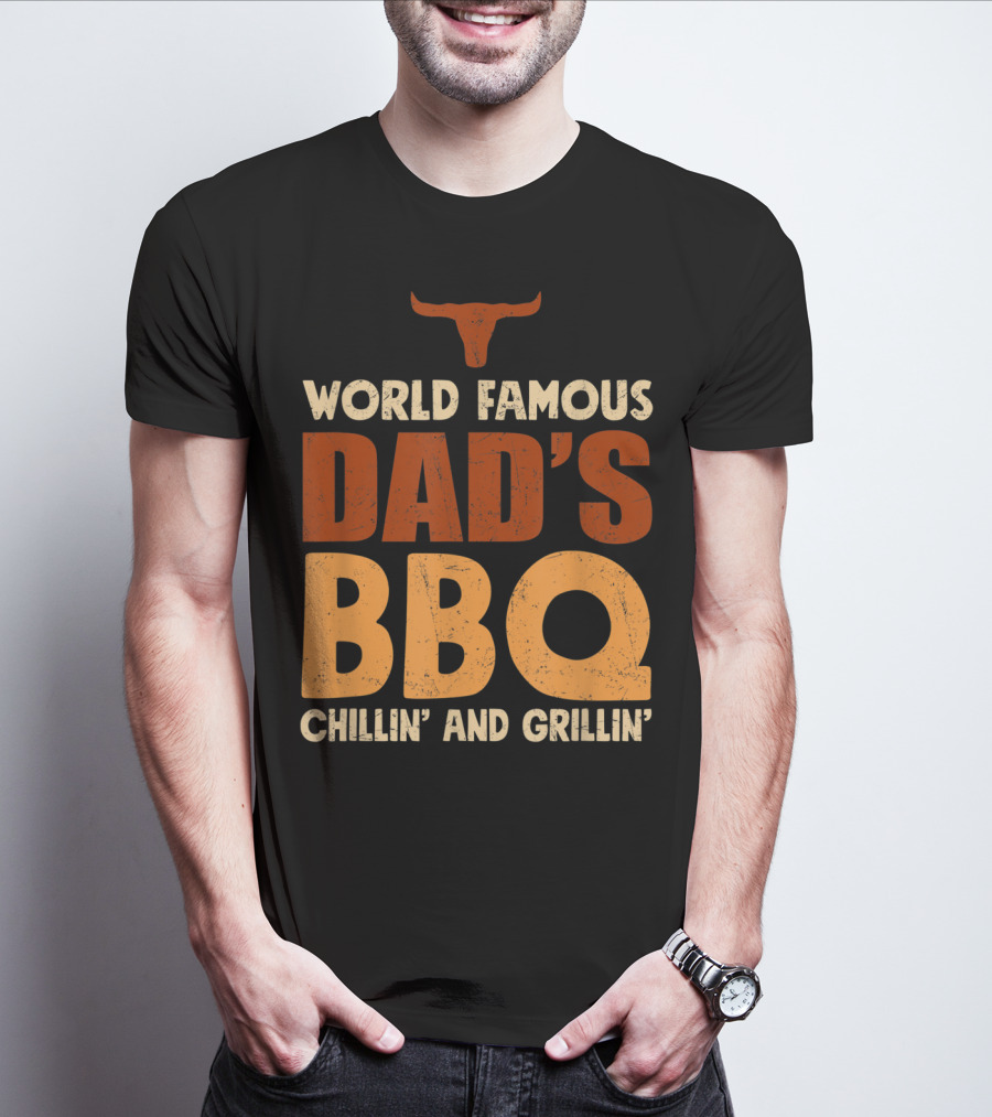 World Famous Dad's BBQ Chillin' And Grillin' Longhorn T-Shirt
