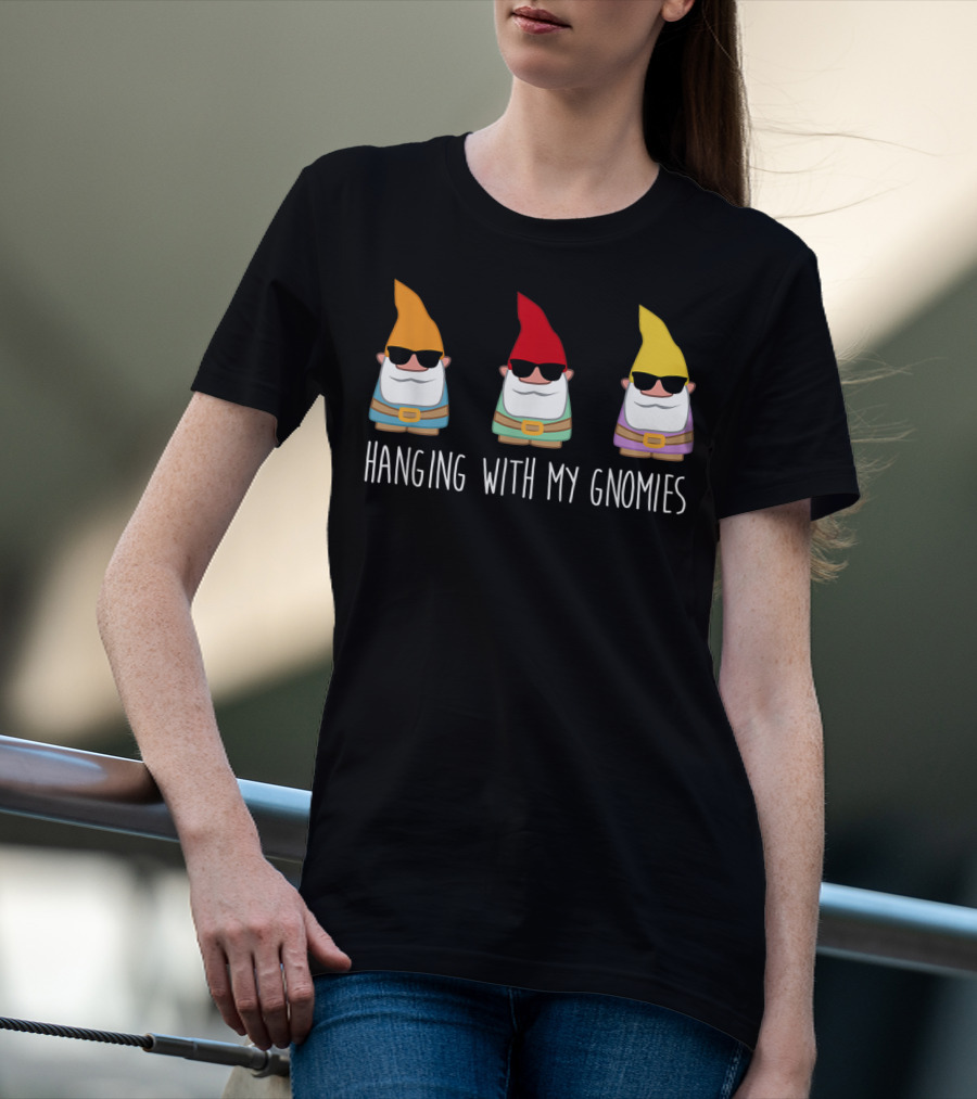 Hanging With My Gnomies Funny Yard Gnome Trio T-Shirt