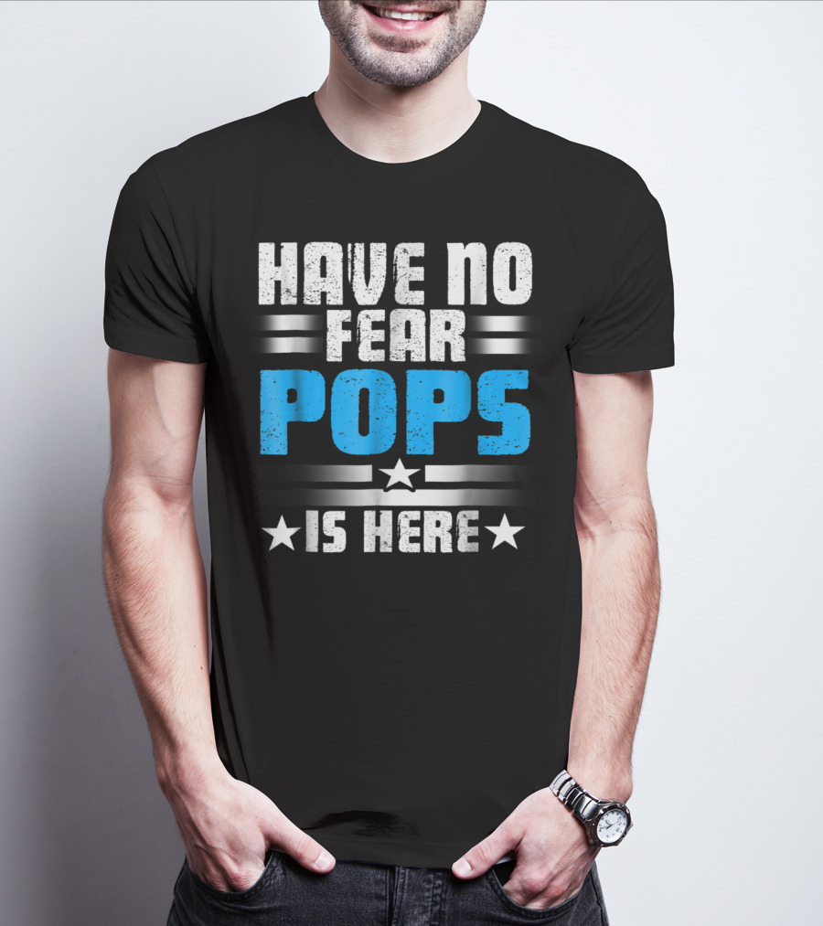 Have No Fear Pops Is Here Starry T-Shirt