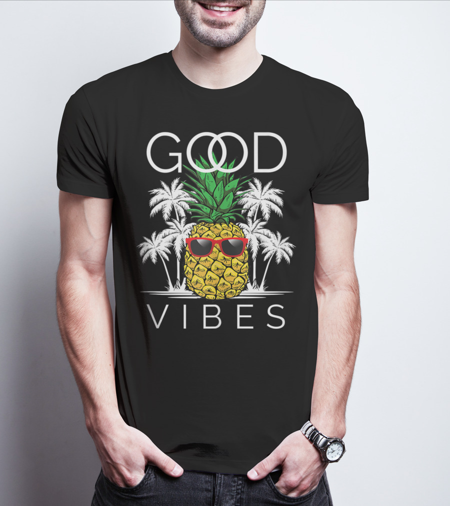 Good Vibes Pineapple With Sunglasses And Palm Trees T-Shirt