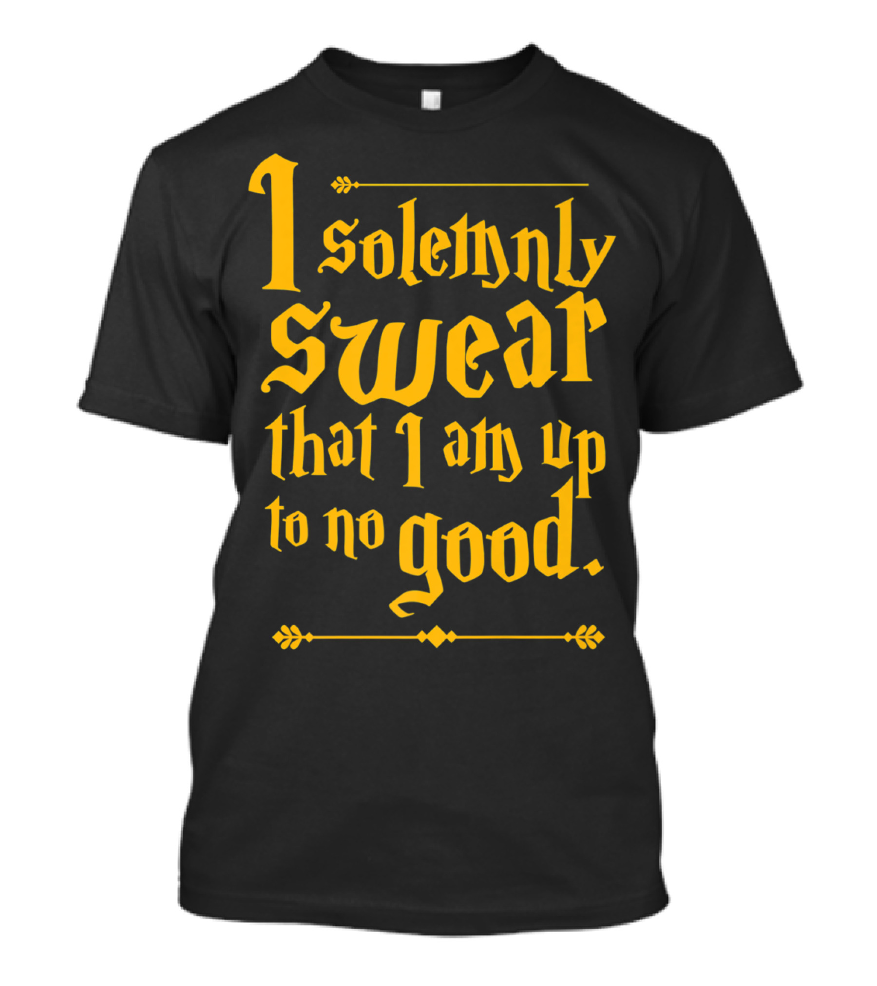 I Solemnly Swear That I Am Up To No Good Magic Spell T-Shirt