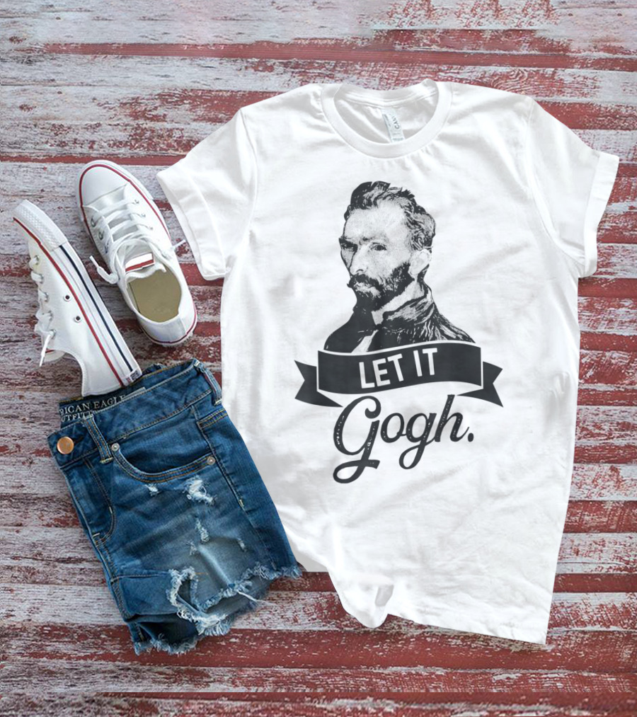 Let It Gogh Vincent Van Gogh Artist Portrait T-Shirt