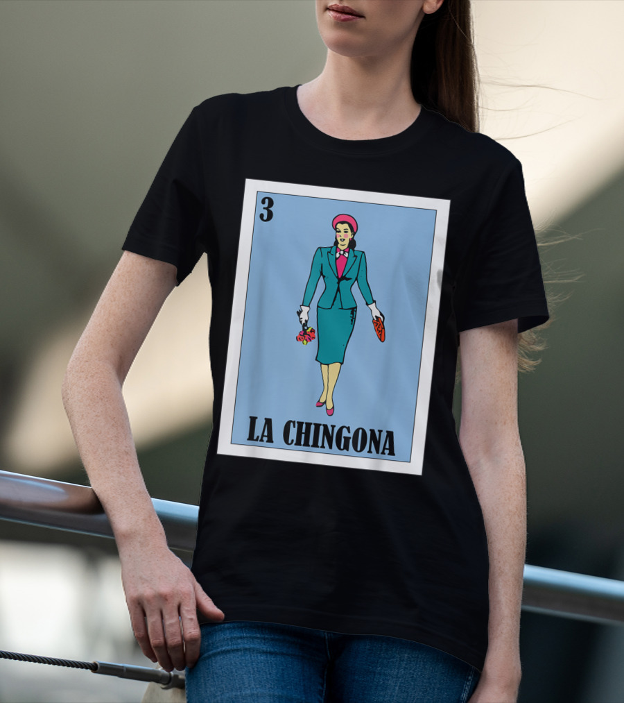 Loteria Card 3 La Chingona La Dama T-Shirt