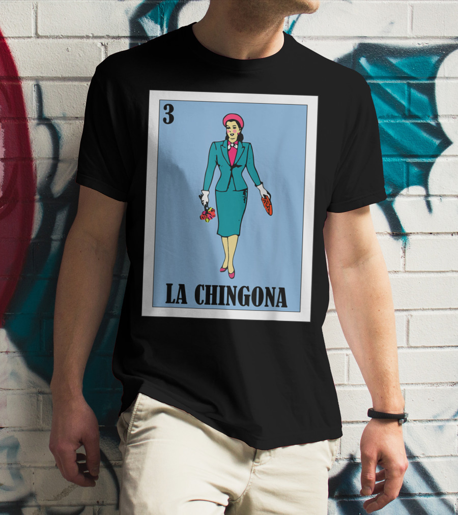 Loteria Card 3 La Chingona La Dama T-Shirt