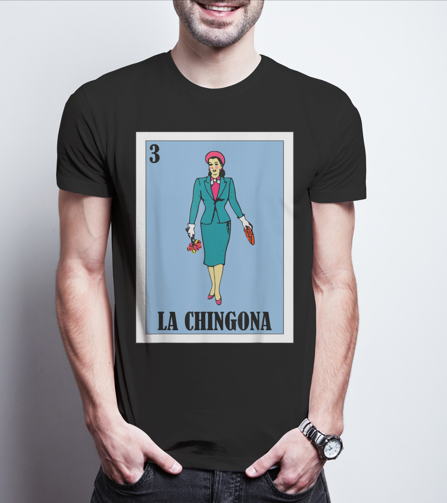 Loteria Card 3 La Chingona La Dama T-Shirt