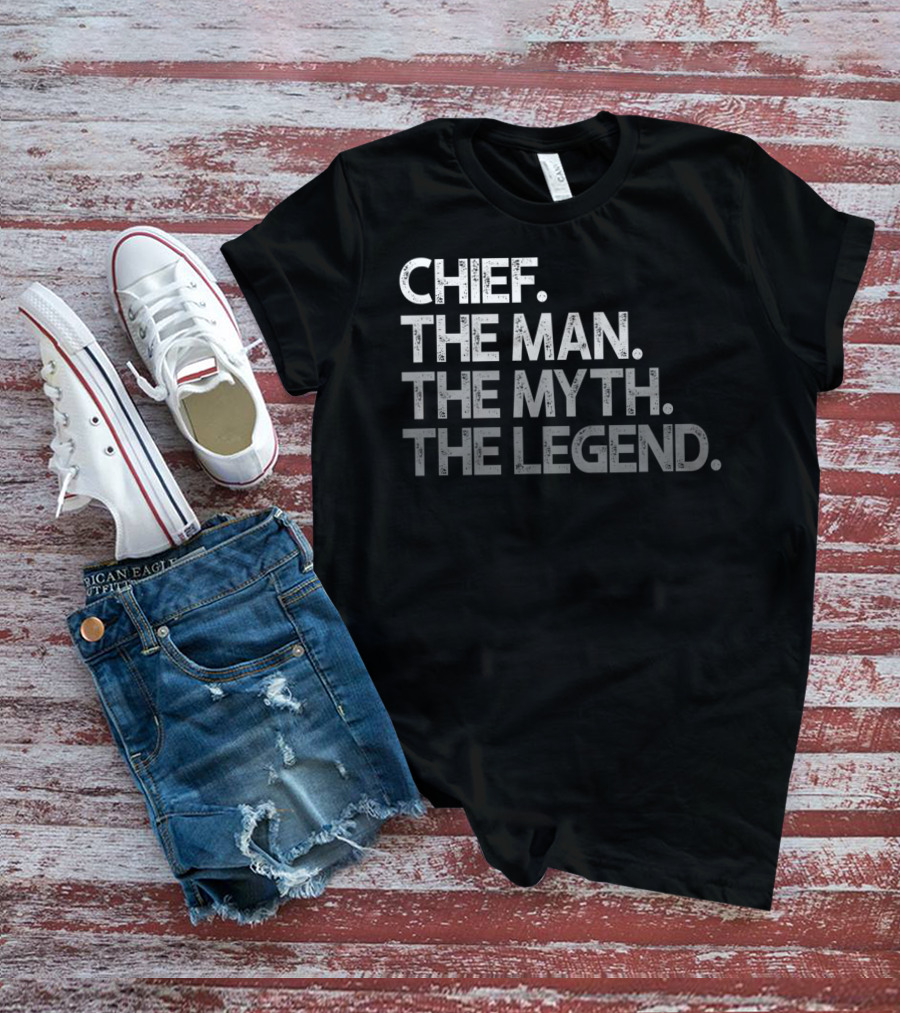 Chief The Man The Myth The Legend Mens T-Shirt