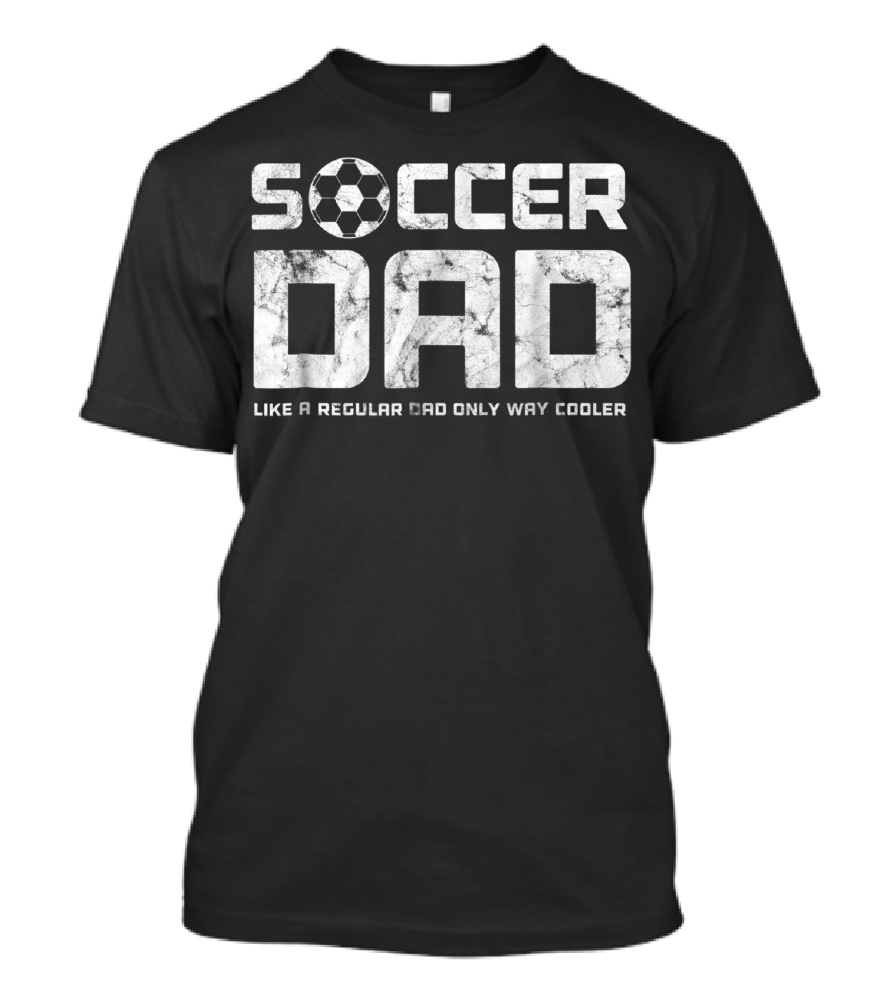 Soccer Dad Like A Regular Dad Only Way Cooler Mens Mens Funny Father's Day T-Shirt