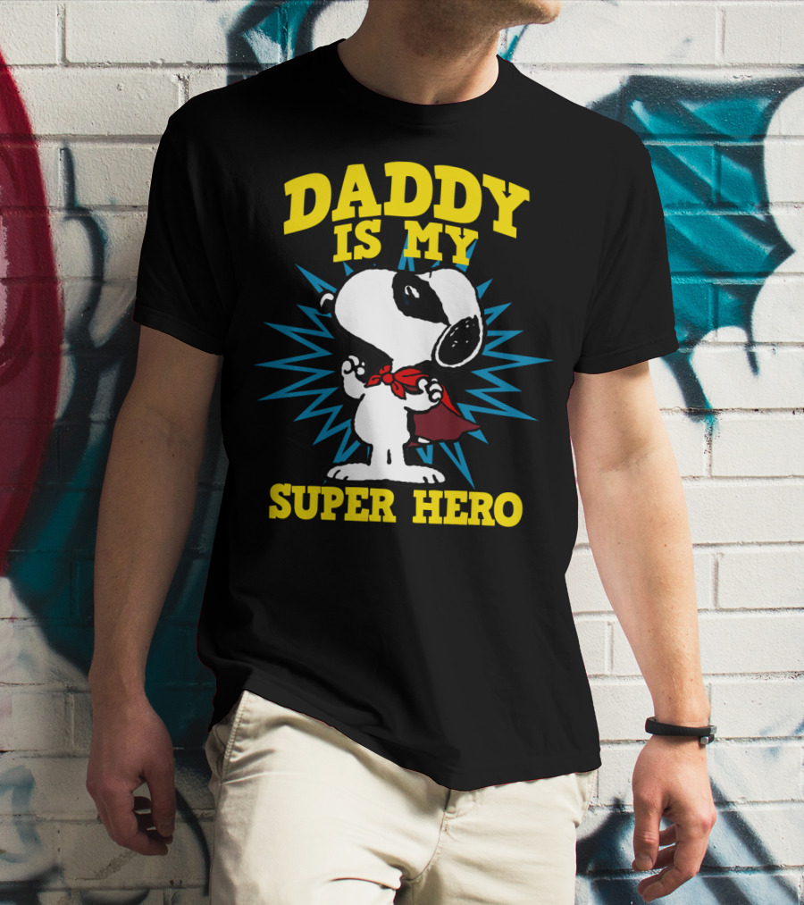 Peanuts Snoopy Daddy Is My Super Hero T-Shirt