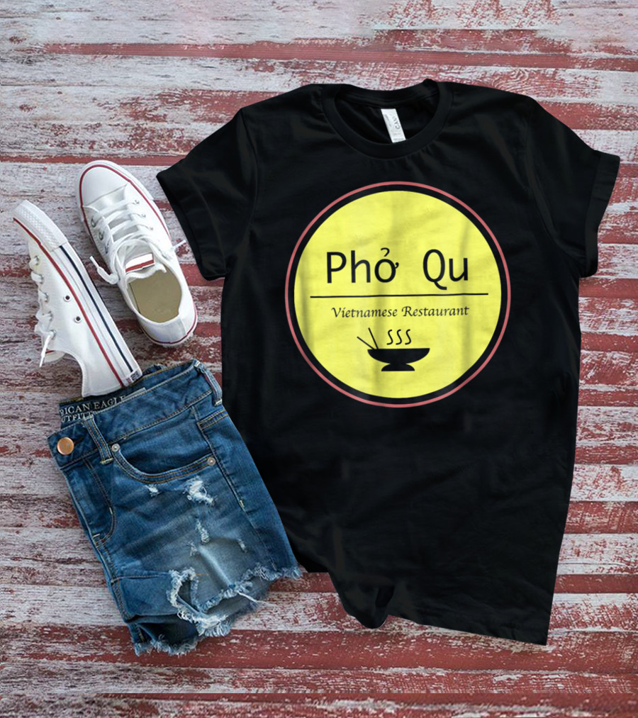 Pho Qu Vietnamese Restaurant Funny Men Adu Soup T-Shirt