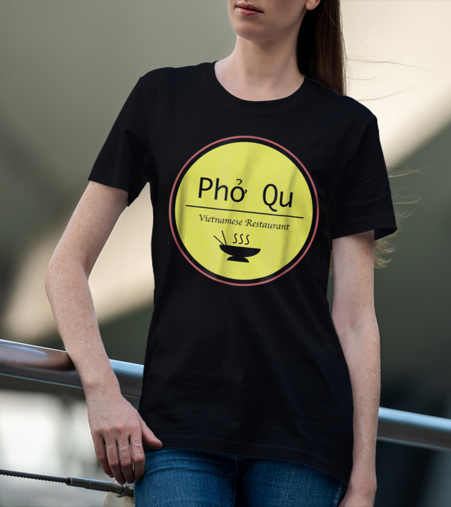Pho Qu Vietnamese Restaurant Funny Men Adu Soup T-Shirt