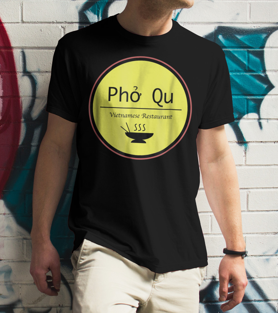 Pho Qu Vietnamese Restaurant Funny Men Adu Soup T-Shirt