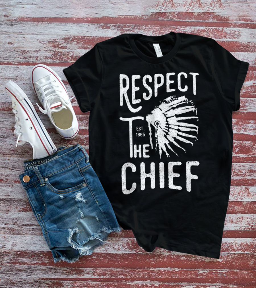 Respect The Chief Est. 1865 Vintage Native American T-Shirt
