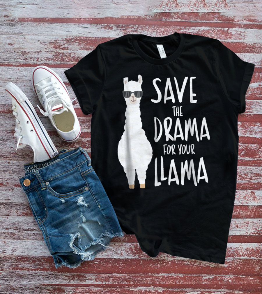 Save The Drama For Your Cool Sunglasses Llama T-Shirt