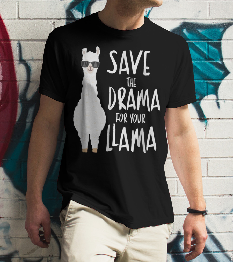 Save The Drama For Your Cool Sunglasses Llama T-Shirt