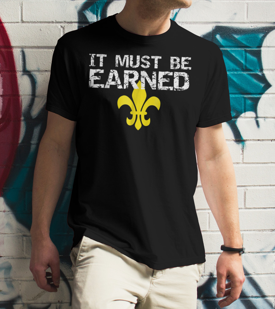 It Must Be Earned Scout Fleur-de-Lis T-Shirt
