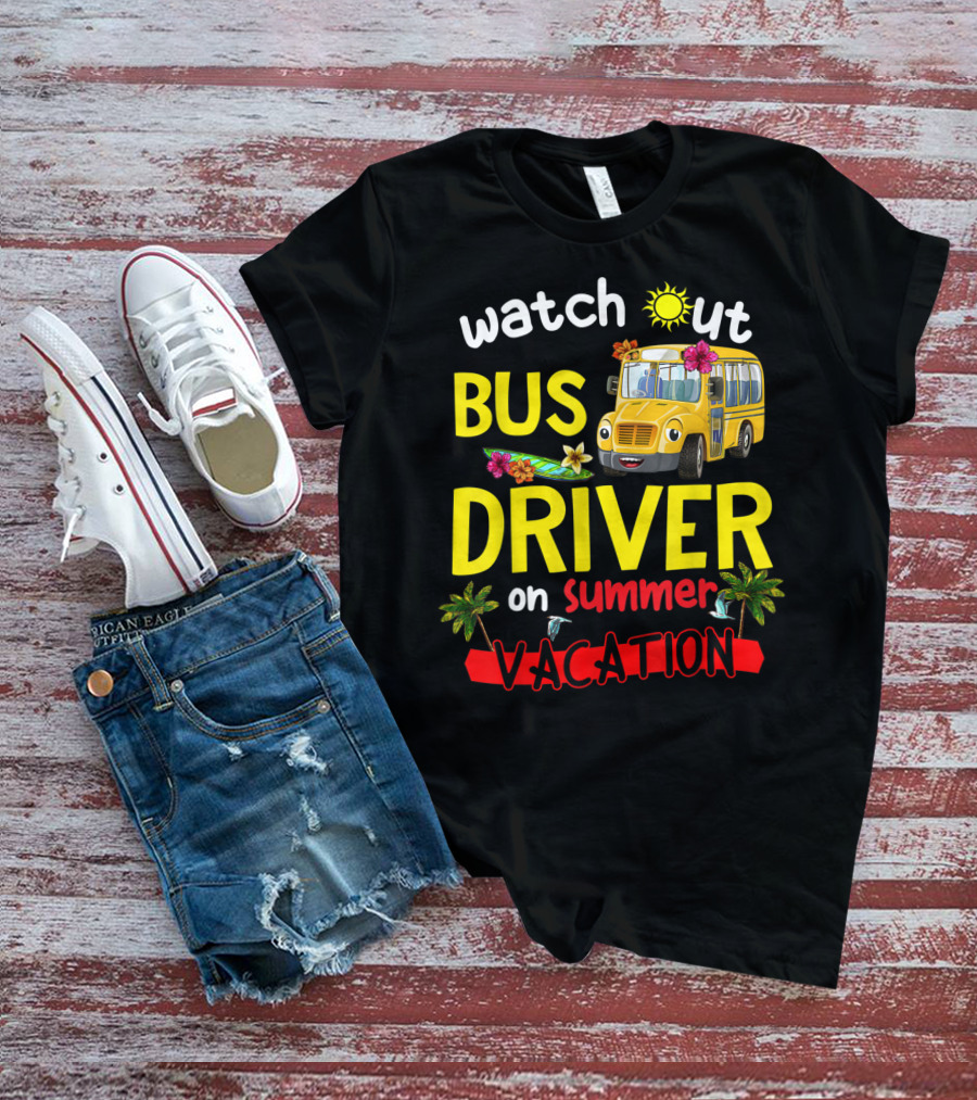 Watch Out Bus Driver On Summer Vacation Tropical Adventure T-Shirt