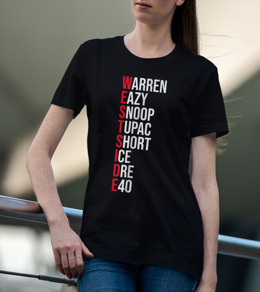 West Side Warren Eazy Snoop Tupac Short Ice Dre 40 T-Shirt