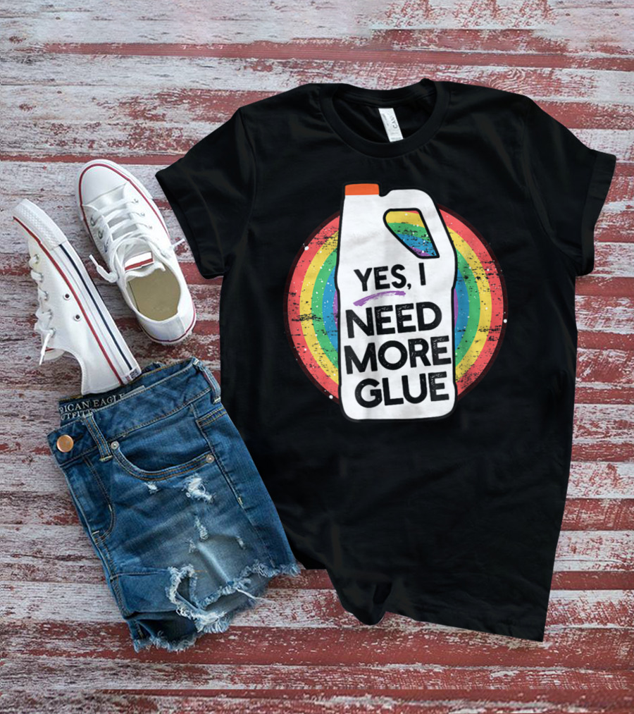 Yes I Need More Glue Rainbow Gallon Kids Slime T-Shirt