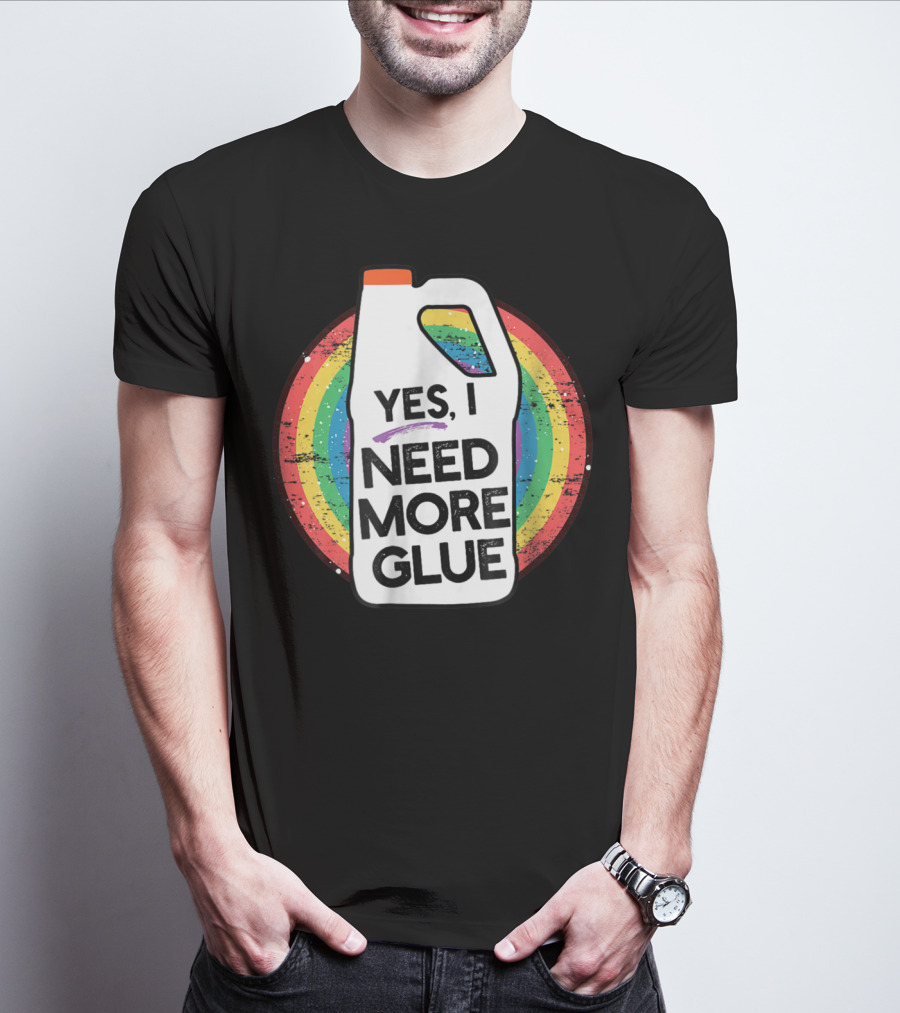 Yes I Need More Glue Rainbow Gallon Kids Slime T-Shirt