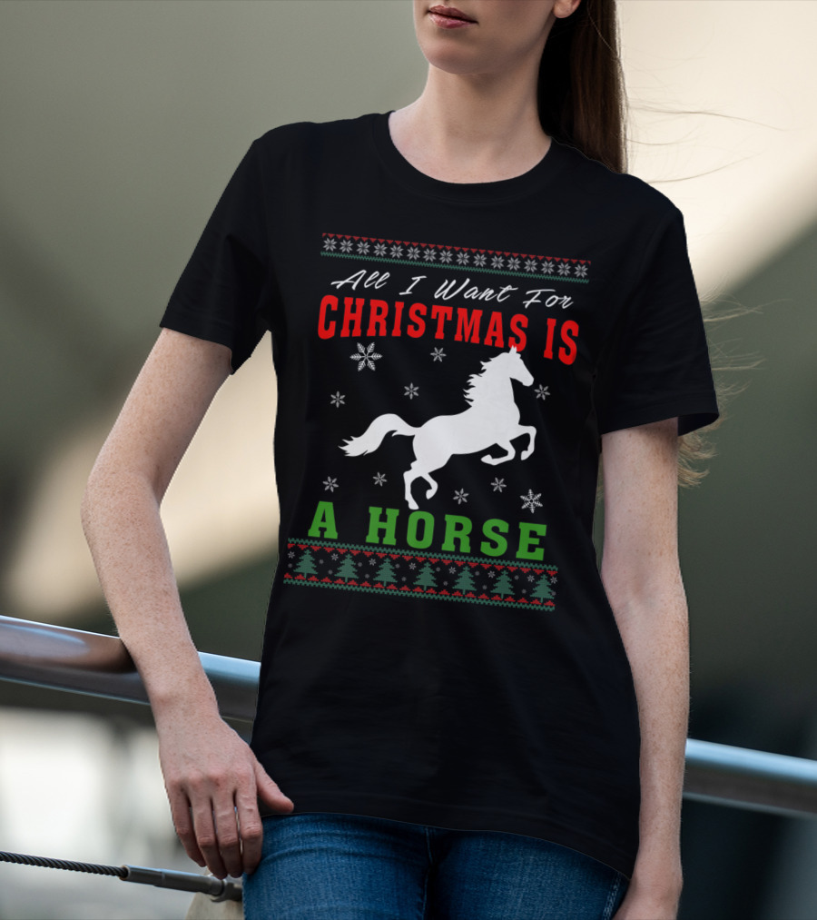 All I Want For Christmas Is A Horse Snowflakes Forest T-Shirt